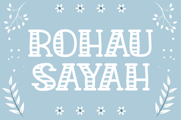 Rohau Sayah: A Joyful Decorative Font