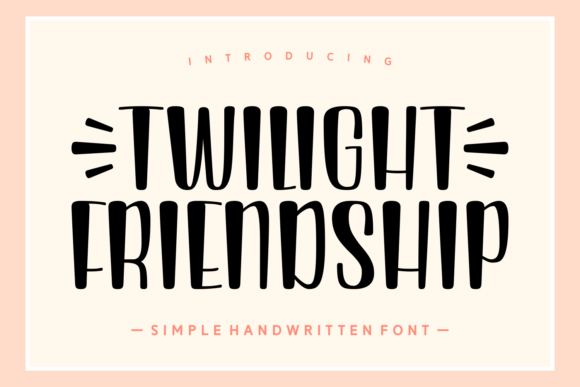 Twilight Friendship Font for Bold Campaigns